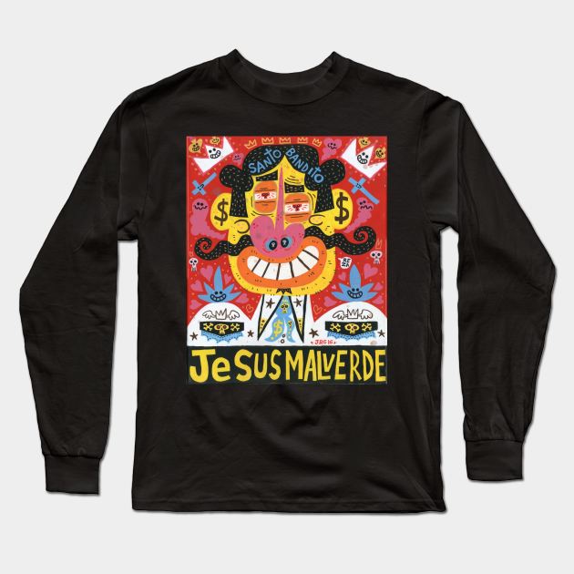 JESUS MALVERDE Long Sleeve T-Shirt by MEXOPOLIS